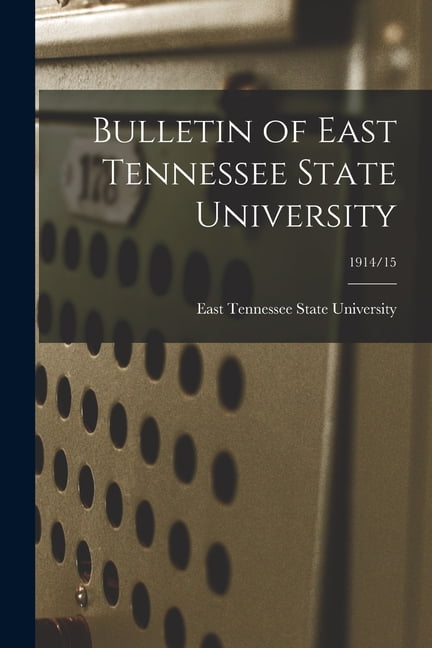 Bulletin of East Tennessee State University; 1914/15 (Paperback)