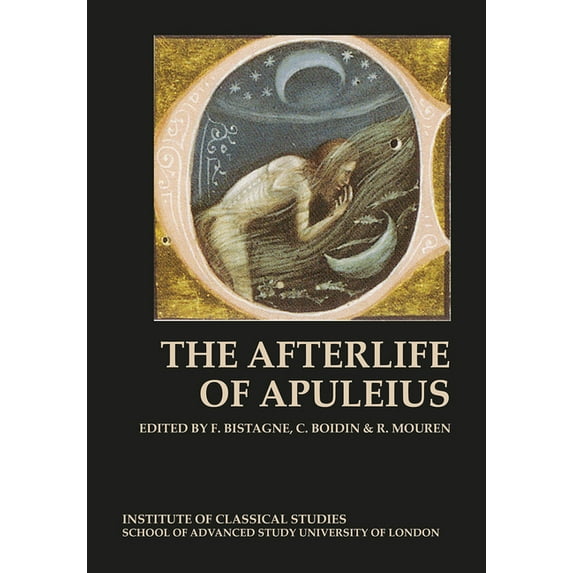 Bulletin of the Institute of Classical Studies Supplements: The Afterlife of Apuleius (Series #140) (Paperback)