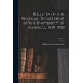 thumbnail image 1 of Bulletin of the Medical Department of the University of Georgia, 1929-1930; 18, no 1, (Paperback), 1 of 1