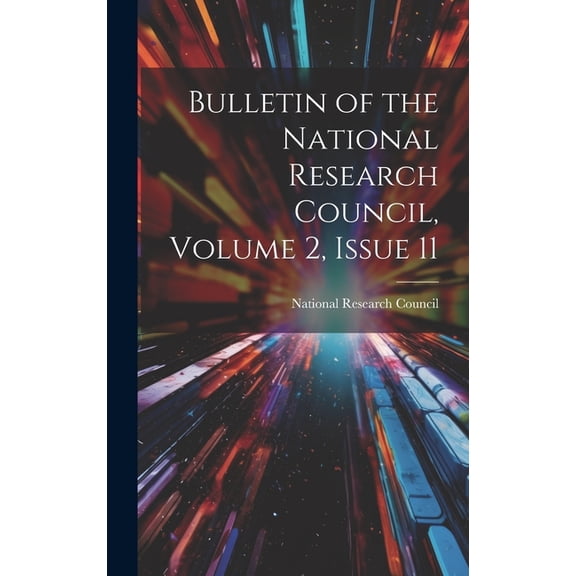 Bulletin of the National Research Council, Volume 2, issue 11 (Hardcover)