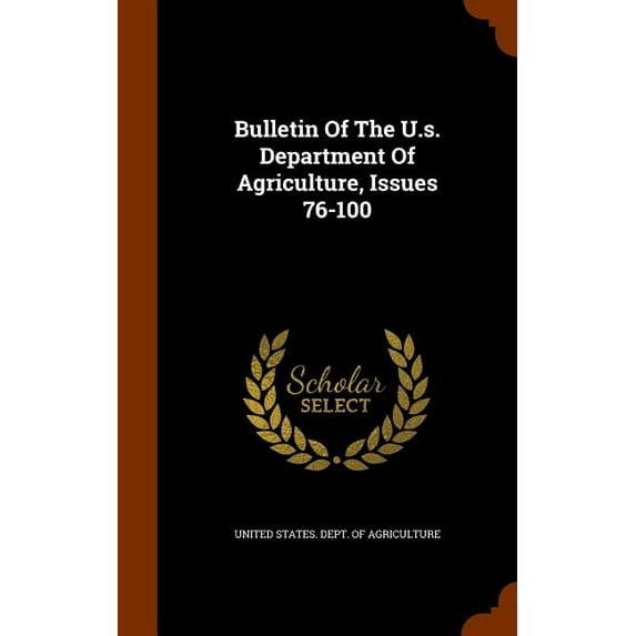 Bulletin of the U.S. Department of Agriculture, Issues 76-100 (Hardcover)
