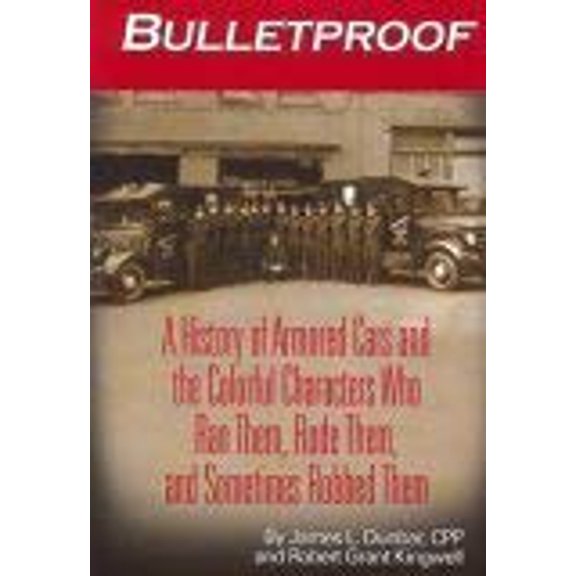 Pre-Owned Bulletproof A History of Armored Cars and the Colorful Characters Who Ran Them, Rode Them, and Sometimes Robbed Them (Hardcover) 0974186708 9780974186702