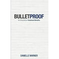 thumbnail image 1 of Bulletproof : Building Better Employee Benefits (Paperback), 1 of 1