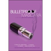 Bulletproof Mascara, Paperback
