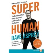 Bulletproof Super Human The Bulletproof Plan to Age Backwards and Maybe Even Live Forever, Book 5, Paperback