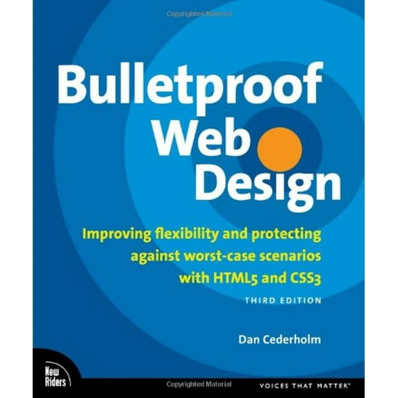 Pre-Owned Bulletproof Web Design: Improving Flexibility and Protecting Against Worst-Case Scenarios with HTML5 and CSS3 (Voices That Matter) (Paperback) 0321808355 9780321808356