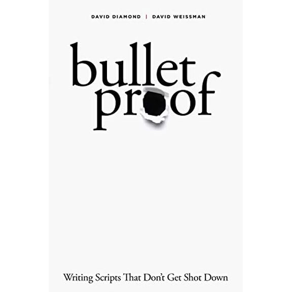 Pre-Owned Bulletproof: Writing Scripts That Don't Get Shot Down (Paperback)