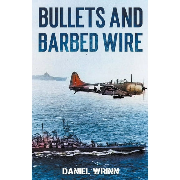 Bullets and Barbed Wire (Paperback)