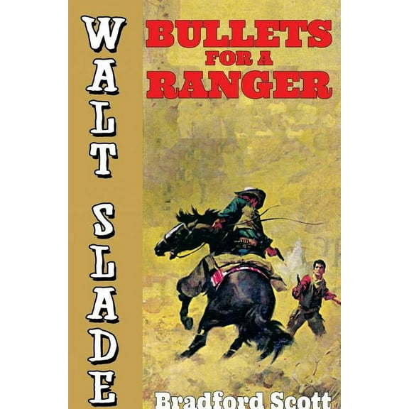 Bullets for a Ranger: A Walt Slade Western, (Paperback)