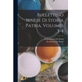 thumbnail image 1 of Bullettino Senese Di Storia Patria, Volumes 3-4, (Paperback), 1 of 1