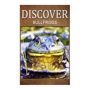 Bullfrogs - Discover Early readers wildlife photography book, Paperback