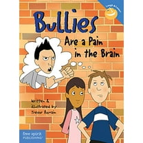 Pre-Owned Bullies Are a Pain in the Brain (Laugh & Learn®) (Paperback) 1575420236 9781575420233