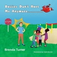 thumbnail image 1 of Bullies Don't Hurt Me Anymore, (Paperback), 1 of 1