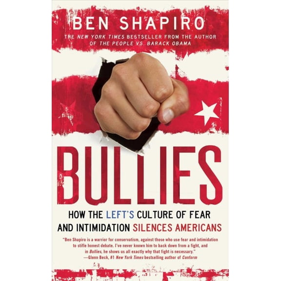 Pre-Owned Bullies: How the Left's Culture of Fear and Intimidation Silences Americans (Paperback) 1476710007 9781476710006