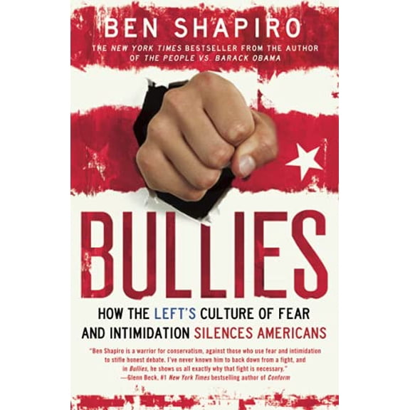 Pre-Owned Bullies: How the Left's Culture of Fear and Intimidation Silences Americans (Paperback) 1476710007 9781476710006