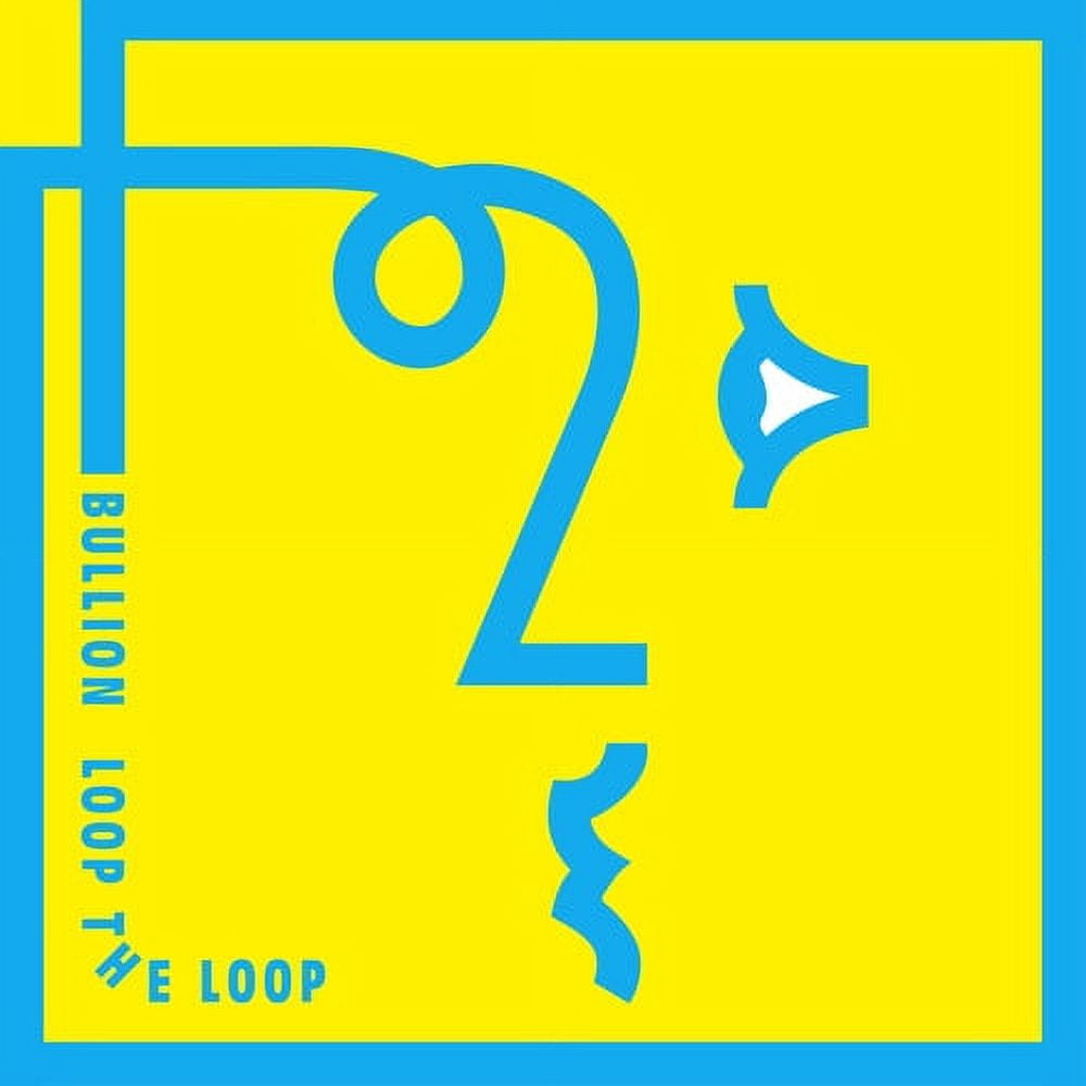 Bullion - Loop the Loop - Music & Performance - Vinyl