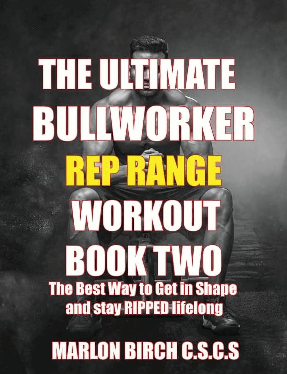 Bullworker Power The Ultimate Bullworker Power Rep Range Workouts Book ...