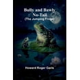 thumbnail image 1 of Bully And Bawly No-Tail (The Jumping Frogs), (Paperback), 1 of 1