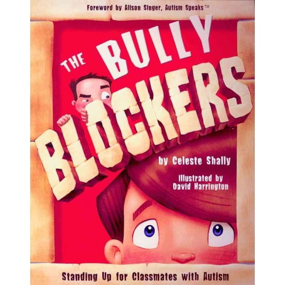 Bully Blockers : Standing Up for Classmates With Autism