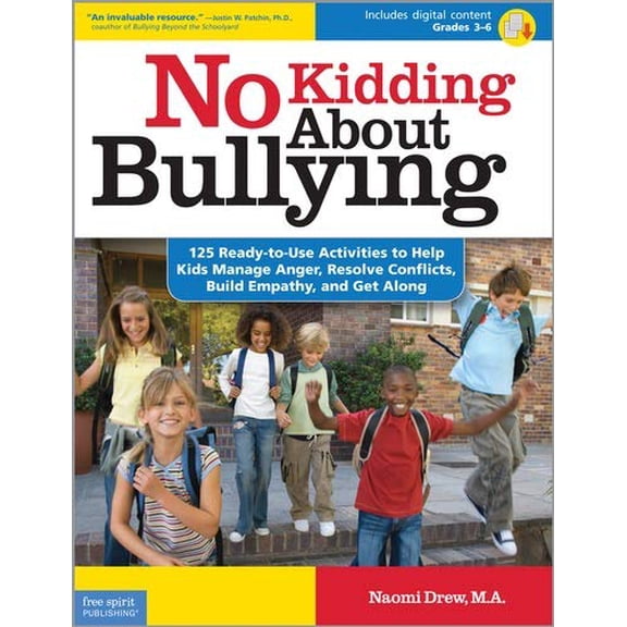 Pre-Owned No Kidding About Bullying: 125 Ready-to-Use Activities to Help Kids Manage Anger, Resolve Conflicts, Build Empathy, and Get Along: Grades 3-6 (Bully ... (Paperback) 1575423499 9781575423494