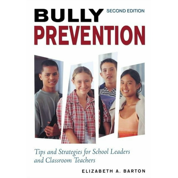 Bully Prevention: Tips and Strategies for School Leaders and Classroom Teachers (Paperback)
