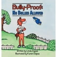 thumbnail image 1 of Bully-Proof: No Bullies Allowed, 1 of 1