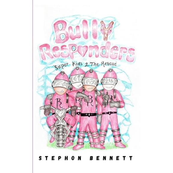 Bully Responders: Super Kids 2 The Rescue, (Paperback)
