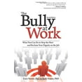 thumbnail image 1 of Pre-Owned The Bully at Work: What You Can Do to Stop the Hurt and Reclaim Your Dignity on the Job, 9781402224263, 1402224265, Paperback, 2 edition, 1 of 1