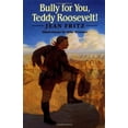 thumbnail image 1 of Pre-Owned Bully for You, Teddy Roosevelt! (Hardcover) 039921769X 9780399217692, 1 of 1
