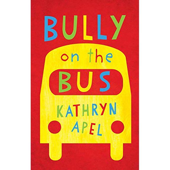 Pre-Owned Bully on the Bus (Paperback) 1610677706 9781610677707