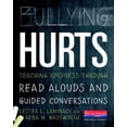 thumbnail image 1 of Bullying Hurts: Teaching Kindness Through Read Alouds and Guided Conversations, (Paperback), 1 of 1