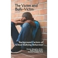 thumbnail image 1 of Bullying: The Victim and Bully-Victim (Paperback), 1 of 1