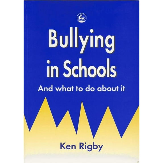 Bullying in Schools: And What to Do about It, (Paperback)