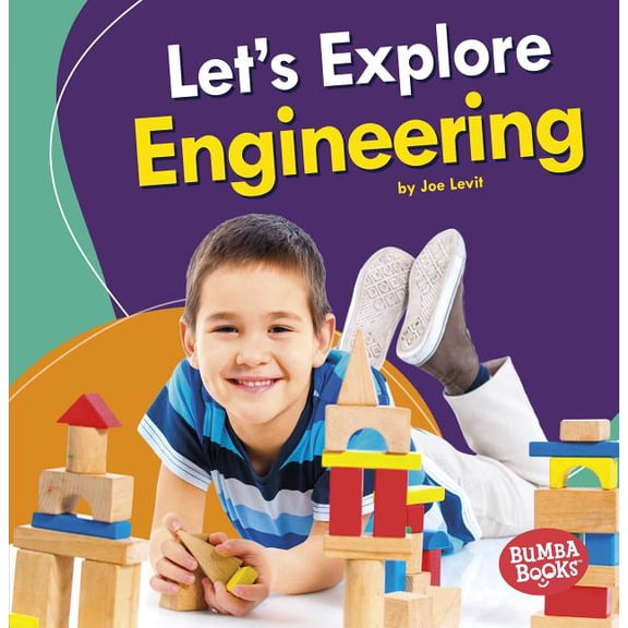 Bumba Books (R) -- A First Look at Stem: Let's Explore Engineering (Paperback)