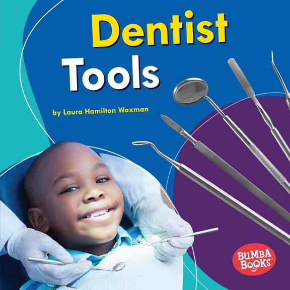 Bumba Books (R) -- Community Helpers Tools of the Trade: Dentist Tools (Hardcover)