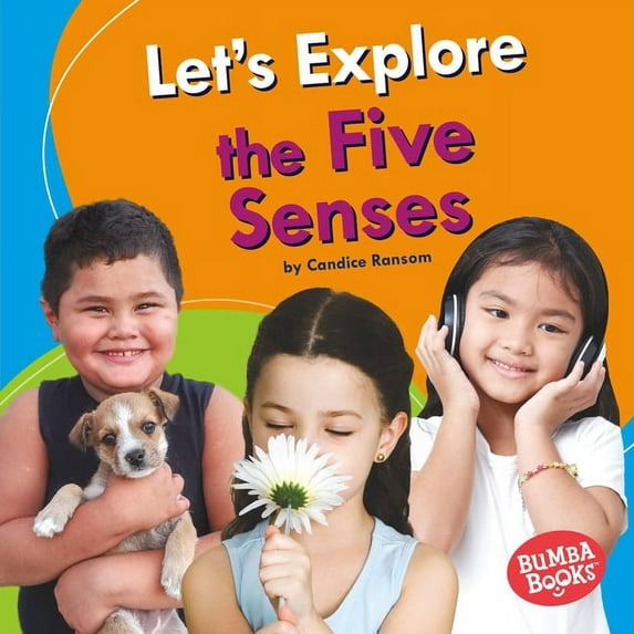Bumba Books (R) -- Discover Your Senses: Let's Explore the Five Senses (Hardcover)