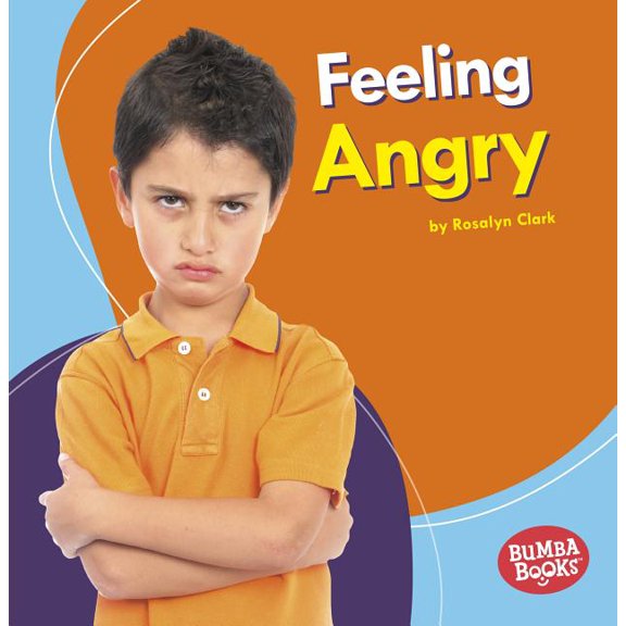 Bumba Books (R) -- Feelings Matter: Feeling Angry (Paperback)