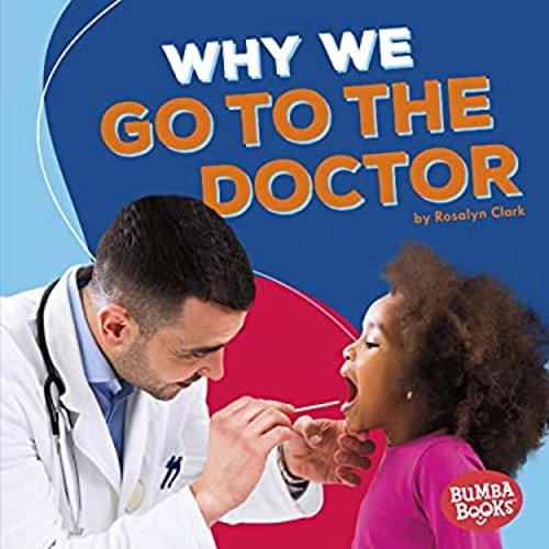 Pre-Owned Bumba Books (R) -- Health Matters: Why We Go to the Doctor (Hardcover)