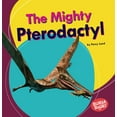 thumbnail image 1 of Bumba Books (R) -- Mighty Dinosaurs: The Mighty Pterodactyl (Paperback), 1 of 1
