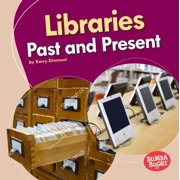 Bumba Books R -- Past and Present Libraries Past and Present Hardcover