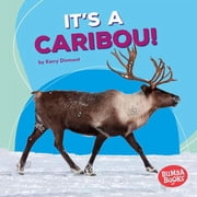 Bumba Books R -- Polar Animals Its a Caribou! Hardcover