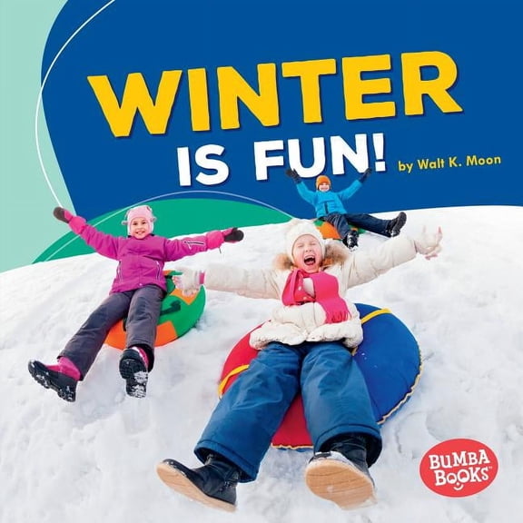 Bumba Books (R) -- Season Fun: Winter Is Fun! (Hardcover)
