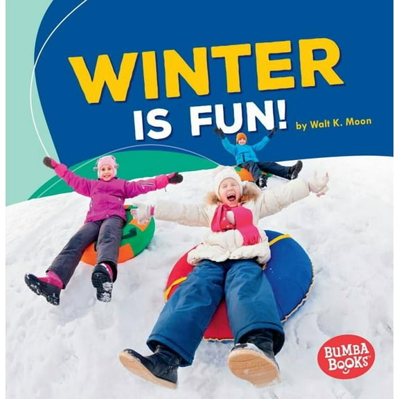 Bumba Books (R) -- Season Fun: Winter Is Fun! (Paperback)