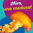 thumbnail image 1 of Bumba Books (R) en Español -- Veo Animales Marinos (I See Oc: ¡Mira, Una Medusa! (Look, a Jellyfish!) (Hardcover), 1 of 1