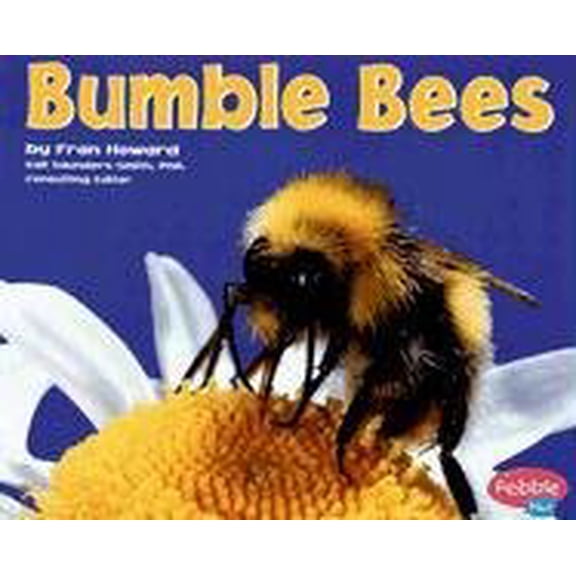 Pre-Owned Bumble Bees (Pebble Plus Bugs, Bugs, Bugs!) (Paperback) 0736851003 9780736851008