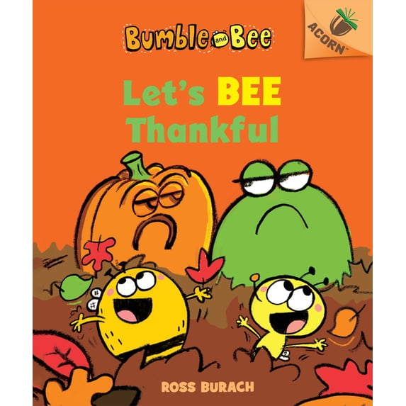 Bumble and Bee Let's Bee Thankful: An Acorn Book (Bumble and Bee #3), Book 3, (Hardcover)