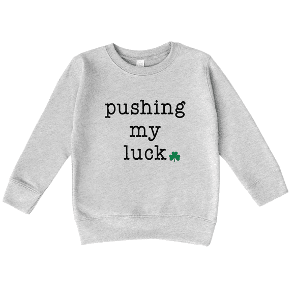Bump and Beyond Designs Boys and Girls Funny St. Patrick's Day Shirt, Pushing my Luck Sweatshirt (Heather Grey 2T)