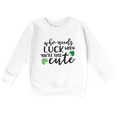 thumbnail image 1 of Bump and Beyond Designs Kids St. Patrick's Day Shirt, Who Needs Luck When You're This Cute Sweatshirt (White 2T), 1 of 4