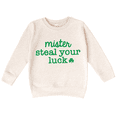 thumbnail image 1 of Bump and Beyond Designs Mister Steal Your Luck, Boy St. Patrick's Day Sweatshirt (Natural 5/6T), 1 of 5