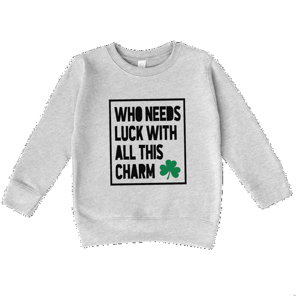 Bump and Beyond Designs St. Patrick's Day Sweatshirt, Who Needs Luck With All This Charm (Heather Grey 5/6T)